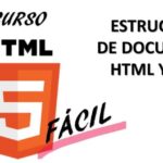 La Estructura Esencial del Documento HTML: Guía Completa