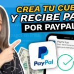 Cómo crear una cuenta en PayPal: Guía rápida y sencilla