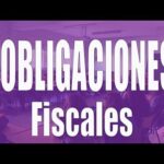 Obligaciones fiscales: Guía completa para cumplir correctamente