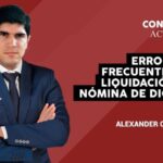 Los errores más comunes en la liquidación de nómina