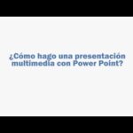 Maximizando el impacto: El uso de multimedia en presentaciones
