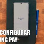 Cómo configurar Samsung Pay en tu dispositivo: Guía rápida y eficiente