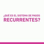 Optimiza tus pagos con métodos de pago recurrente